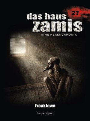cover image of Das Haus Zamis 27 – Freaktown